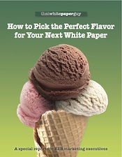cover of special report called How to Pick the Perfect Flavor for Your Next White Paper