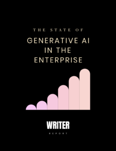 cover of The State of Generative AI in the Enterprise | Writer