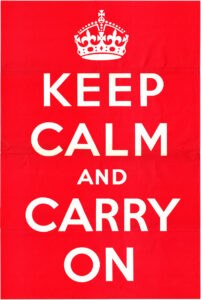 Keep calm and carry on--UK poster from 1939